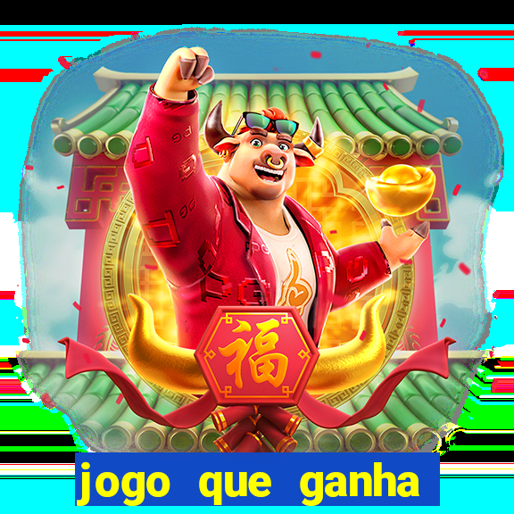 jogo que ganha dinheiro rapido