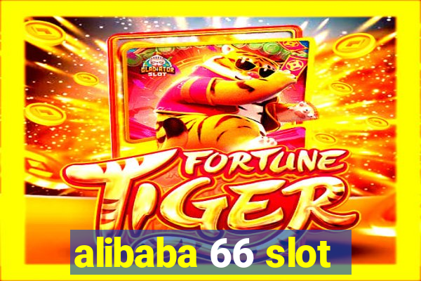 alibaba 66 slot