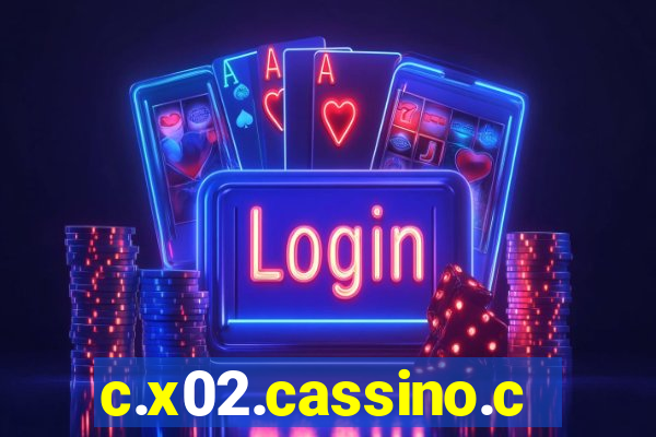 c.x02.cassino.com