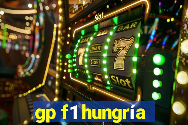 gp f1 hungría