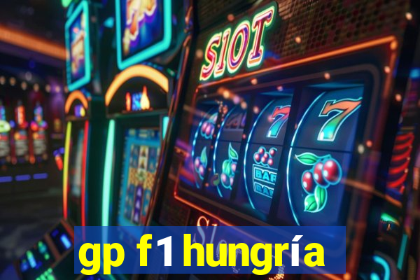 gp f1 hungría