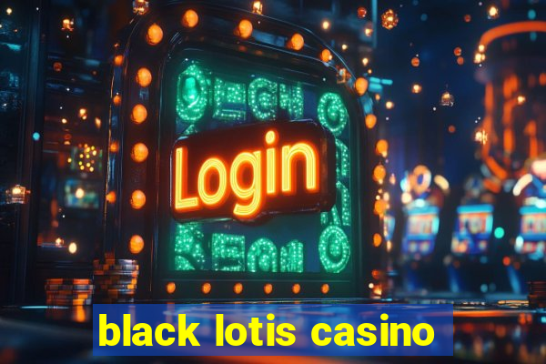 black lotis casino