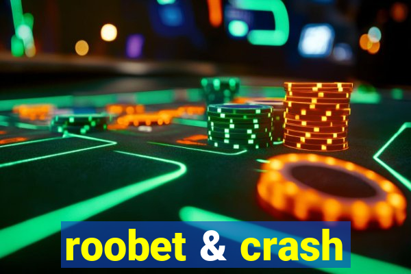 roobet & crash