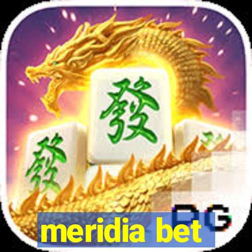 meridia bet