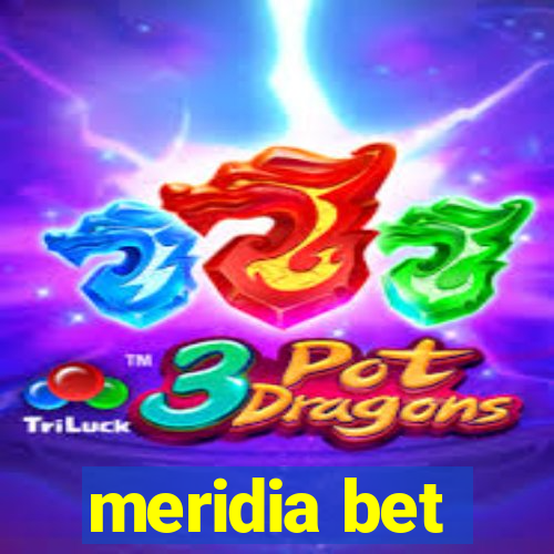 meridia bet