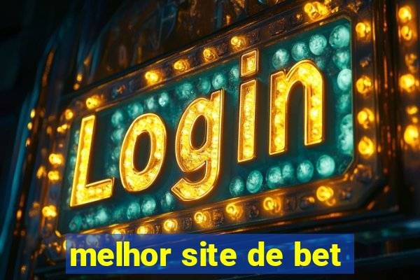 melhor site de bet