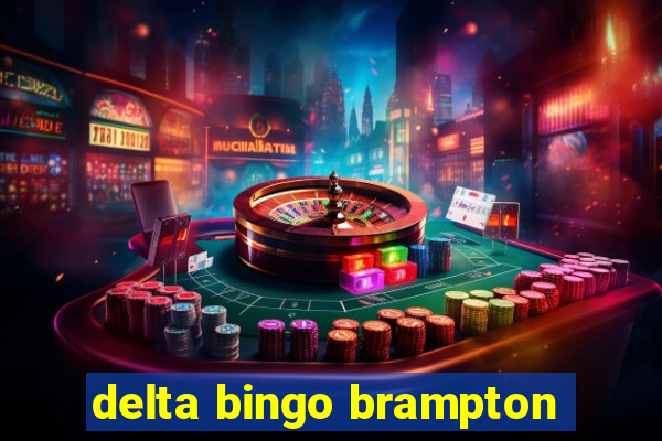 delta bingo brampton