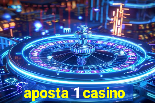 aposta 1 casino