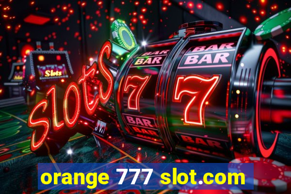 orange 777 slot.com