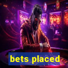 bets placed