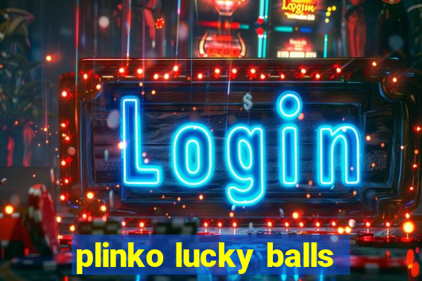 plinko lucky balls