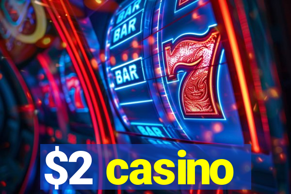 $2 casino