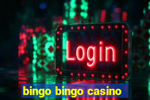 bingo bingo casino