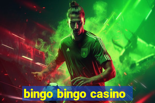 bingo bingo casino