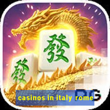 casinos in italy rome