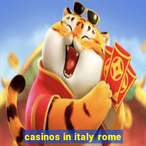 casinos in italy rome