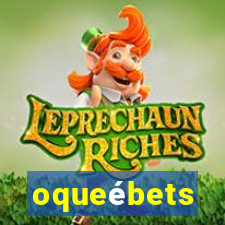 oqueébets