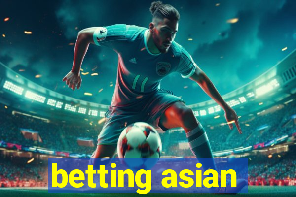 betting asian