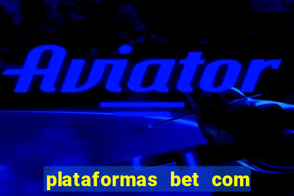 plataformas bet com bonus de cadastro