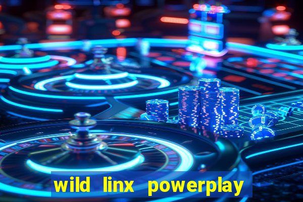 wild linx powerplay jackpot slot free