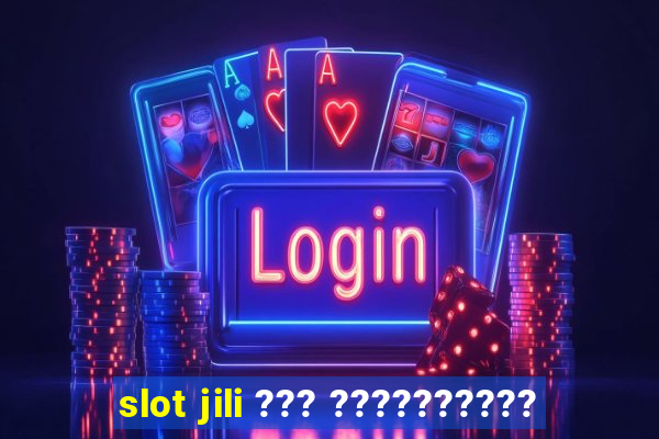 slot jili ??? ??????????