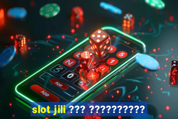 slot jili ??? ??????????