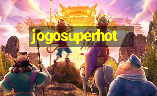 jogosuperhot