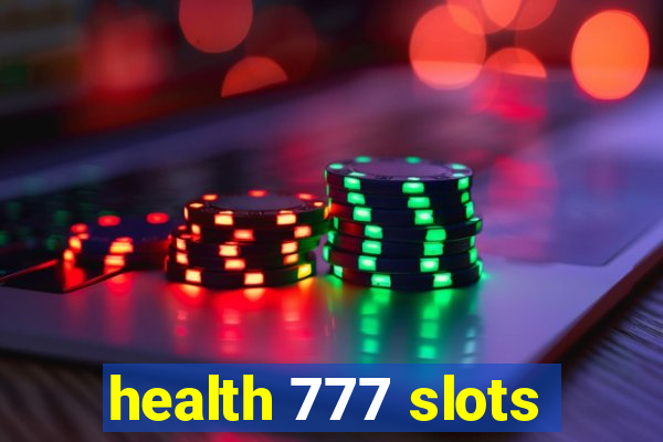 health 777 slots