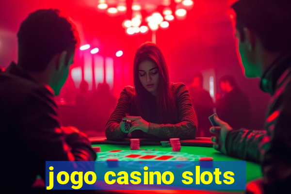 jogo casino slots