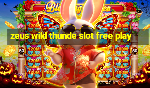 zeus wild thunde slot free play