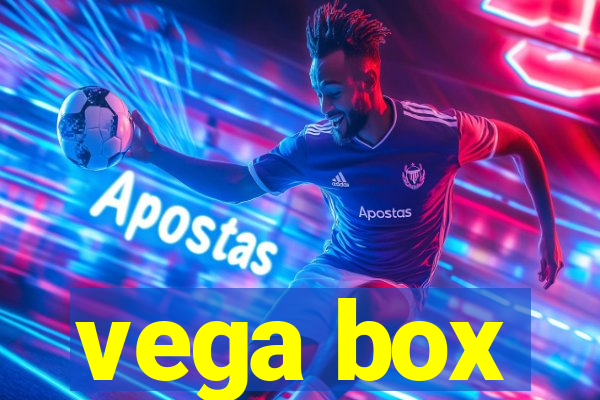 vega box