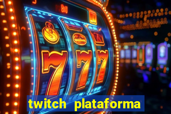 twitch plataforma de jogos