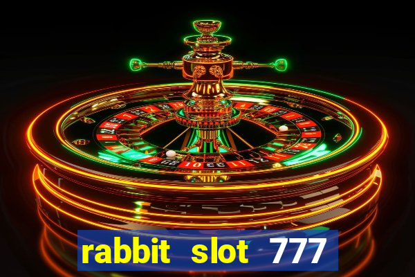 rabbit slot 777 login register