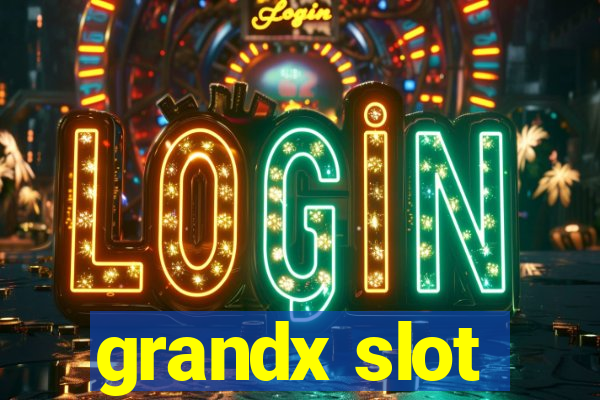 grandx slot