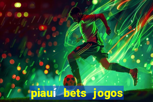 piauí bets jogos de hoje