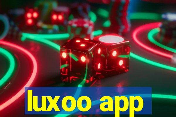 luxoo app