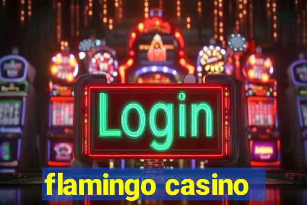 flamingo casino