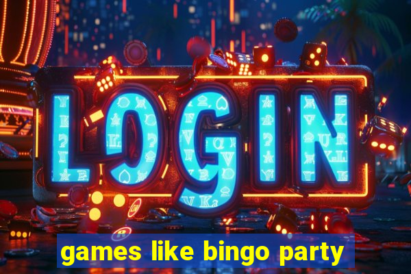 games like bingo party