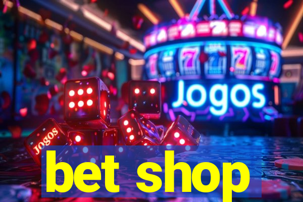 bet shop