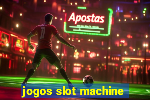 jogos slot machine