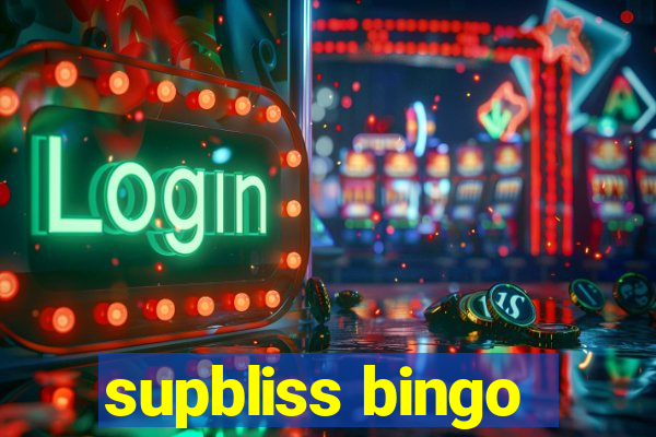 supbliss bingo