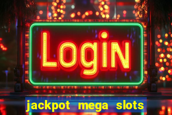 jackpot mega slots cash winner