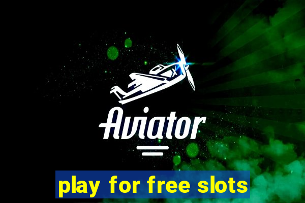 play for free slots