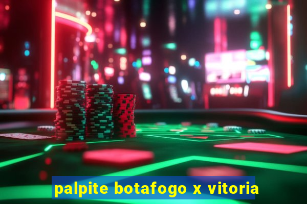 palpite botafogo x vitoria