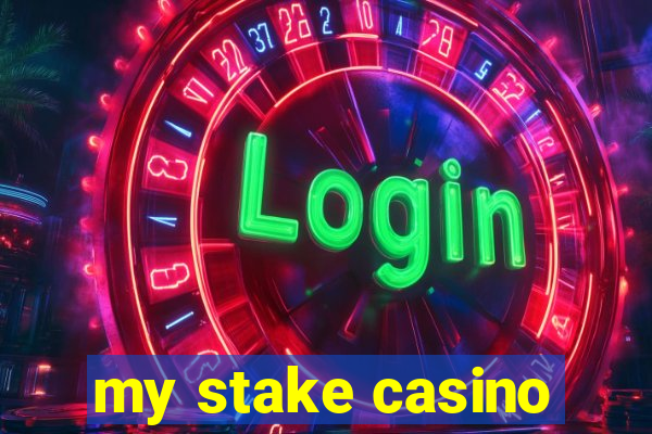 my stake casino