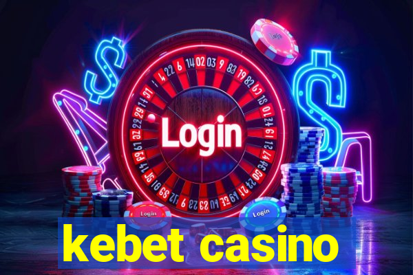 kebet casino