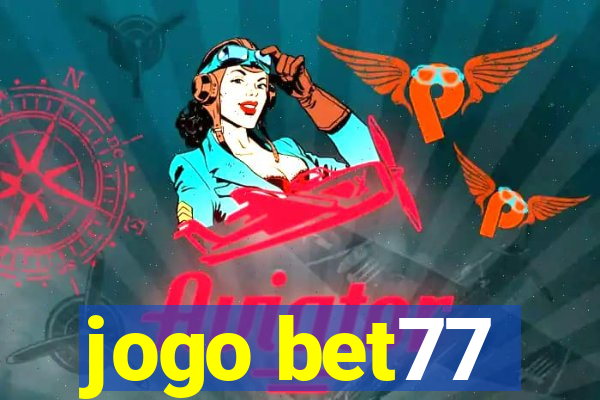 jogo bet77