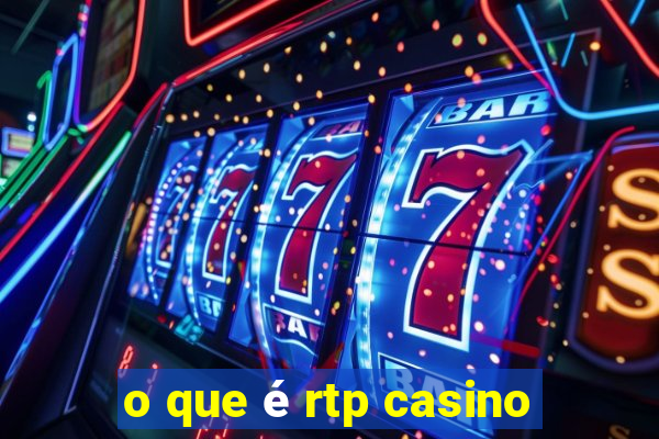 o que é rtp casino