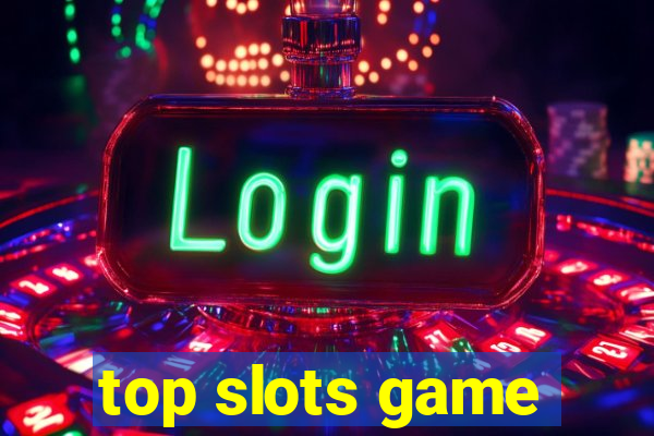 top slots game