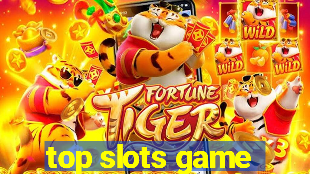 top slots game